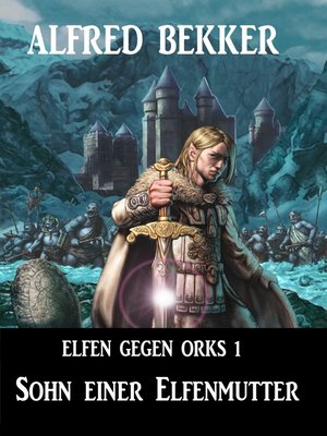 cover image of Elfen gegen Orks 1--Sohn einer Elfenmutter